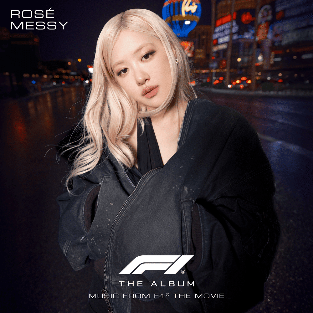 ROSE- Messy From F1:The Movie