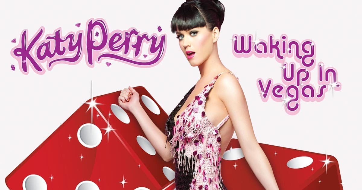 Katy Perry- Waking Up in Vegas