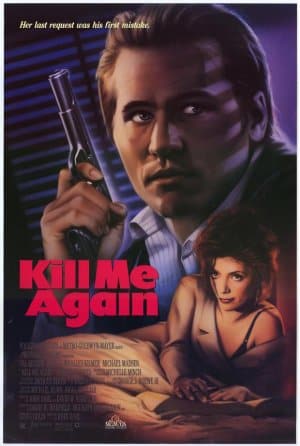 Kill Me Again Movie Poster